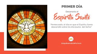 Decenario al Espíritu Santo  primer día [upl. by Husain]