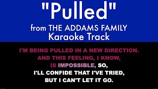 quotPulledquot from The Addams Family  Karaoke Track with Lyrics on Screen [upl. by Menedez]