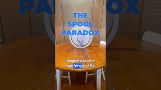 The Spool Paradox science experiment physicsninja [upl. by Delbert]