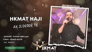 Hkmat Haji amp AX JI DERDE TE amp [upl. by Shayn]