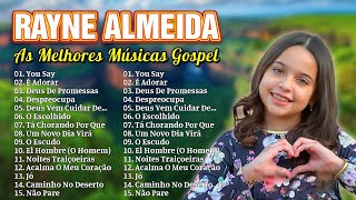 RAYNE ALMEIDA  Ta Chorandor Por Quê Um Novo Vencedor  Hinos de Fé e Esperança Gospel [upl. by Aneek974]