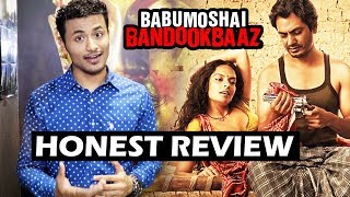 Babumoshai Bandookbaaz Movie Review  Honest Movie Review  Nawazuddin Siddiqui Bidita Bag [upl. by Enuahs]