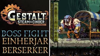 Gestalt Steam amp Cinder  Einherjar Berserker Boss Fight [upl. by Annice]