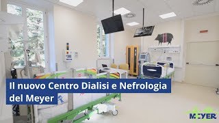 Il nuovo Centro Dialisi e Nefrologia del Meyer [upl. by Leiuqeze]