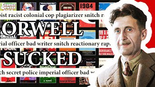 George Orwell was a terrible human being [upl. by Bela557]