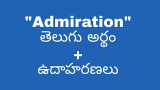 Admiration meaning in telugu with examples  Admiration తెలుగు లో అర్థం meaningintelugu [upl. by Wyly]