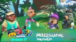 Moley Adventure RTV I Molerskating Mayhem I Season 1 Eps 17 [upl. by Ojyram]