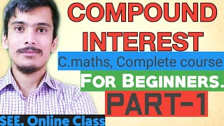 Compound Interest  Basic Concept amp Introduction  SI amp CI  SEE CMaths Online Class 2077 [upl. by Tansey119]