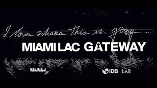 MIAMI LAC GATEWAY [upl. by Redmer]