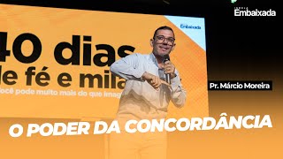 O Poder Da Concordância  Pr Márcio Moreira [upl. by Ennaej821]