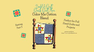 Quick Quilt Mini  Batting Part 3  Cotton Poly Blend [upl. by Baggett593]