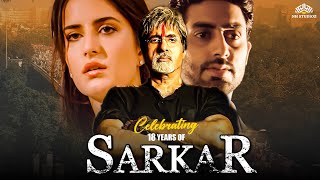 Sarkar सरकार Full Action Movie  Amitabh Bachchan  Abhishek Bachchan  Katrina Kaif  Hindi Movie [upl. by Elleirb]