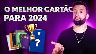 QUAL O MELHOR CARTÃO DE CRÉDITO PARA CADA MÉDIA DE GASTOS EM 2024 [upl. by Morrison]