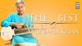 The Best Of Amjad Ali Khan  Audio Jukebox  Vocal  Instrumental  Amjad Ali Khan  Music Today [upl. by Juliana326]