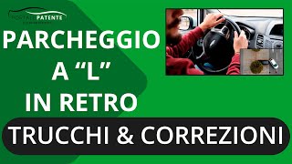 Parcheggio a L in retromarcia trucchi e correzioni che puoi fare allESAME  Tutorial PortalePatente [upl. by Aseretairam264]