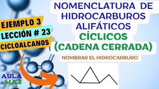 Nomenclatura de Hidrocarburos Cíclicos Cicloalcanos  Ejemplo 3  Lección 23  Química Orgánica [upl. by Dunning]