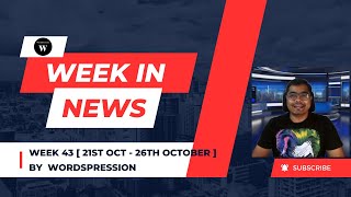 Week In News Week 43  21st October to 26th October by wordspression [upl. by Ivan]