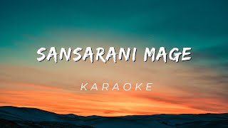 Sansarini Mage  Karaoke [upl. by Nosille948]