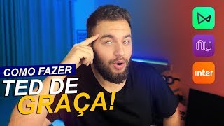 Como fazer TED DE GRAÇA com contas de BANCOS DIGITAIS  Evite tarifas que prejudicam os rendimentos [upl. by Oinegue]