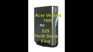 Acer Veriton 1000 Mini PC for 25 [upl. by Lledra]