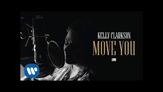 Kelly Clarkson  Move You Official Audio [upl. by Gotthard]