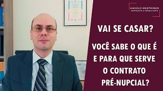 O QUE É E PARA QUE SERVE O CONTRATO PRÉNUPCIAL [upl. by Galatea]