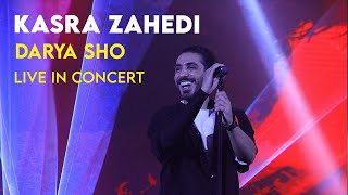 Kasra Zahedi  Darya Sho I Live In Concert  کسری زاهدی  دریا شو [upl. by Yorztif]