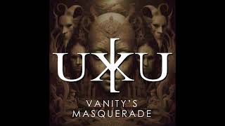 UXKU Vanitys Masquerade [upl. by Hedges]