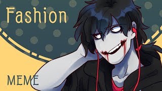 FashionMEMECreepypasta [upl. by Bagger]