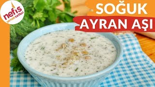 İÇİNİZİ FERAHLATACAK 👌 SOĞUK AYRAN AŞI ÇORBASI TARİFİ [upl. by Pasia232]