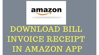 how to get bill invoice from amazon  how to download invoice from amazon mobile app [upl. by Hasin]