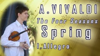 AVivaldi  The Four Seasons  Spring  IAllegro [upl. by Uzial846]