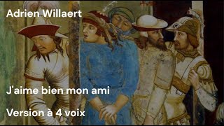 Adrien Willaert  Jaime bien mon ami  4 voix [upl. by Ona]