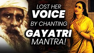 The Silent Danger of Chanting Thatll Kill Your Voice  Gayatri Mantra  Sadhguru  Adiyogi [upl. by Hammad887]