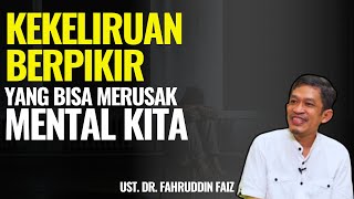 Ngaji Filsafat Kekeliruan Cara Berpikir Yang Merusak Mental Kita  Dr Fahrudin Faiz [upl. by Ehrlich]