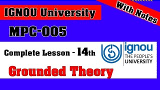 MPC005  Lesson14  Grounded Theory Steps in Grounded Theory  MA Psychology IGNOU University [upl. by Hecker]