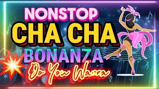 💥NONSTOP CHACHA BONANZA  DANCE REMIX [upl. by Acnoib]