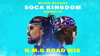 Soca Kingdom  NMG Road Mix Official Audio  Machel Montano x Superblue  Soca 2018 [upl. by Imit]