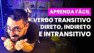 Aprenda Fácil VERBO TRANSITIVO DIRETO INDIRETO E INTRANSITIVO [upl. by Divad]