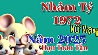 Quý Nữ Nhâm Tý 1972 Năm 2025 Gặp Hạn Toán Tận Tiêu Tốn Quá Nhiều Tiền Bạc [upl. by Ruhtua]