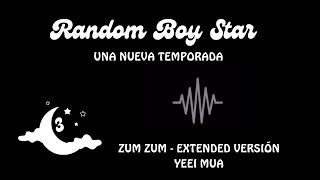 Zum Zum  Extended Versión  Yeri Mua  Random Boy Star [upl. by Thetes]