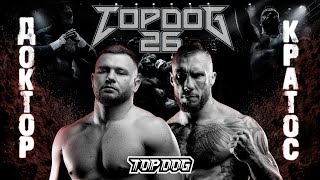 Кратос VS Доктор 2  TOP DOG 26  Главный бой вечера [upl. by Budde]