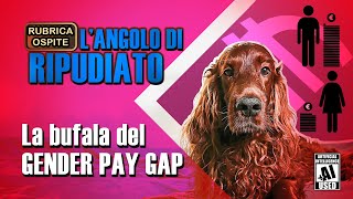 4La bufala del gender pay gapLARP86 [upl. by Marin]