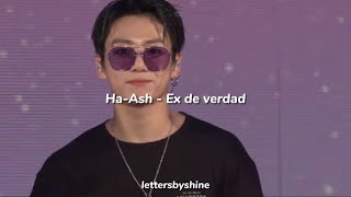 HaAsh  Ex de verdad LetraLyrics VerJungkook [upl. by Htaek]