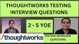 Thoughtworks Testing Interview Experience  Real Time Interview Questions and Answers [upl. by Sonahpets]