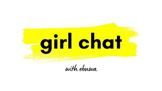 S02E342  Girl chat with Ebuwa [upl. by Cahan897]