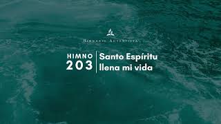 Himnario Adventista 203 Santo Espíritu llena mi vida [upl. by Eico]