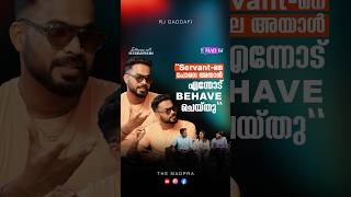 ഒരു servant നെ പോലെ അയാൾ എന്നോട് behave ചെയ്തു   Fun Chat with RJ Gaddafi [upl. by Raquel]