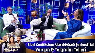 Sibel Can amp Hakan Altun amp Hüsnü Şenlendirici  VURGUN amp TELGRAFIN TELLERİ [upl. by Osi248]