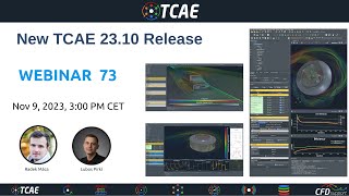 Webinar 73  New TCAE 23 10 Release Nov 9 2023  Simulation Software  CFD Support [upl. by Epoillac784]